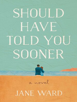 cover image of Should Have Told You Sooner